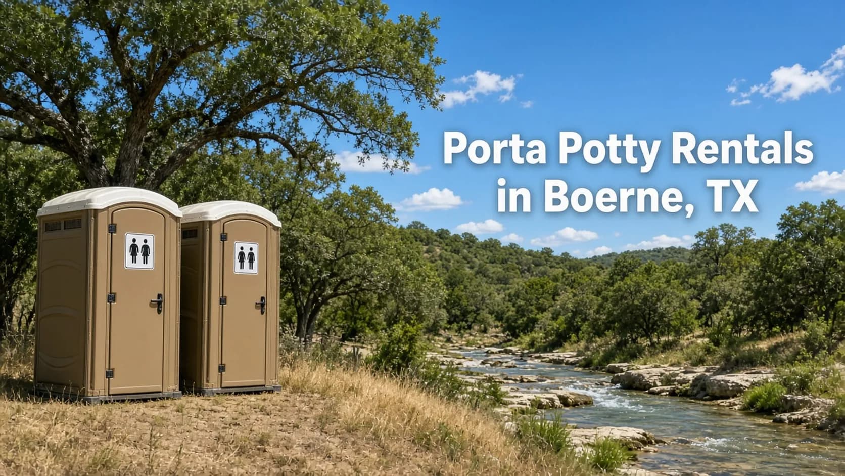 Two tan portable toilets on dry grass beside a shallow limestone creek under live oaks in the Texas Hill Country, with the headline Porta Potty Rentals in Boerne, TX